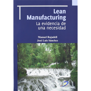 Lean Manufacturing, la evidencia de una necesidad